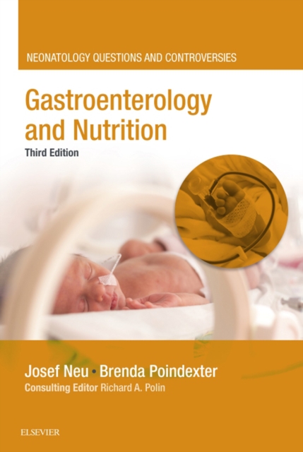 Gastroenterology and Nutrition : Neonatology Questions and Controversies, EPUB eBook