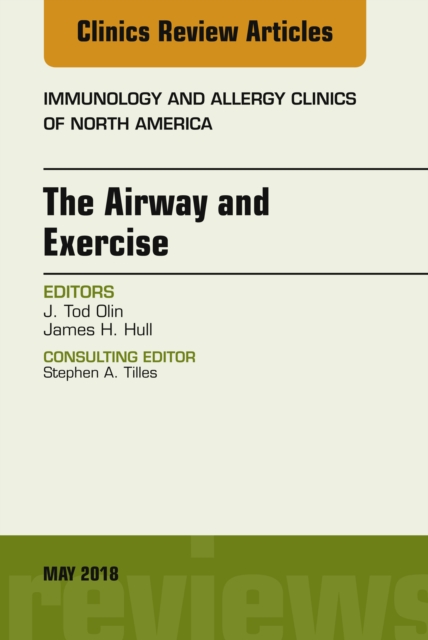 The Airway and Exercise, An Issue of Immunology and Allergy Clinics of North America, EPUB eBook