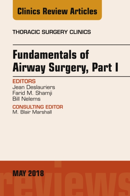 Fundamentals of Airway Surgery, Part I, An Issue of Thoracic Surgery Clinics, EPUB eBook