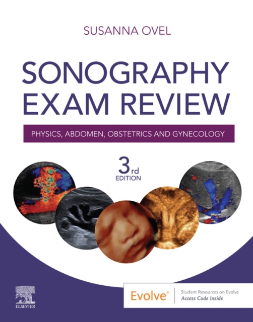 Sonography Exam Review: Physics, Abdomen, Obstetrics and Gynecology E-Book : Sonography Exam Review: Physics, Abdomen, Obstetrics and Gynecology E-Book, EPUB eBook
