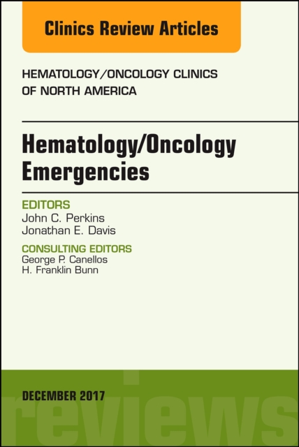 Hematology/Oncology Emergencies, An Issue of Hematology/Oncology Clinics of North America, EPUB eBook