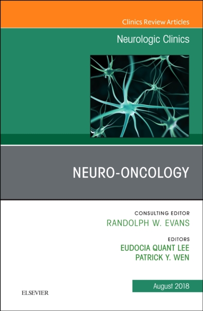 Neuro-oncology, An Issue of Neurologic Clinics : Volume 36-3, Hardback Book