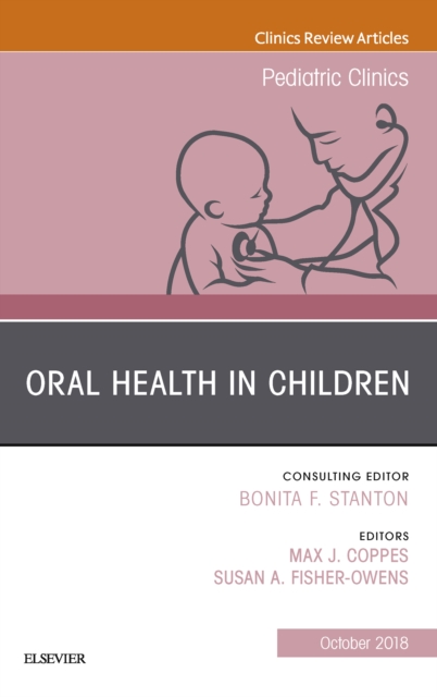 Oral Health in Children, An Issue of Pediatric Clinics of North America, EPUB eBook