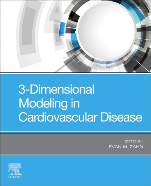 3-Dimensional Modeling in Cardiovascular Disease, Paperback / softback Book