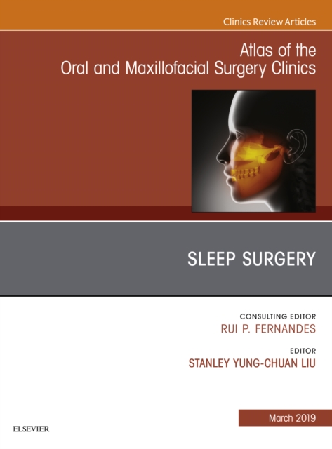 Sleep Surgery, An Issue of Atlas of the Oral & Maxillofacial Surgery Clinics, EPUB eBook