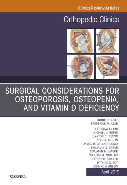 Surgical Considerations for Osteoporosis, Osteopenia, and Vitamin D Deficiency, An Issue of Orthopedic Clinics, EPUB eBook