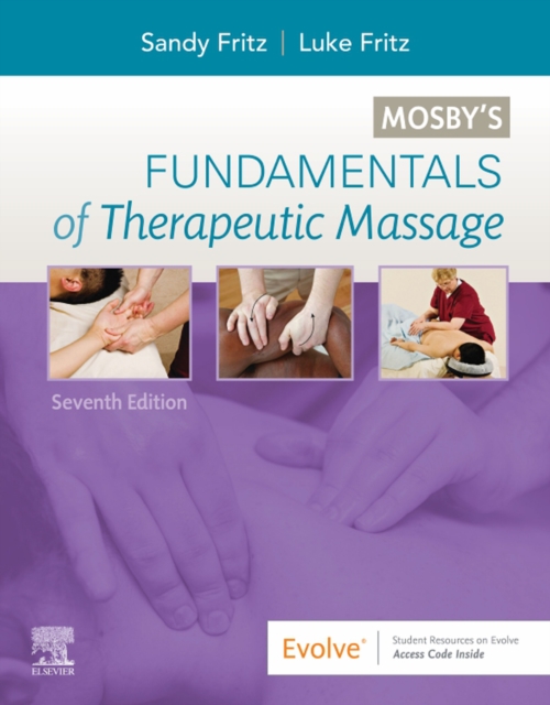 Mosby's Fundamentals of Therapeutic Massage - E-Book : Mosby's Fundamentals of Therapeutic Massage - E-Book, EPUB eBook
