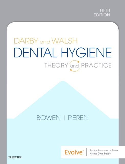 Darby and Walsh Dental Hygiene : Theory and Practice, Hardback Book