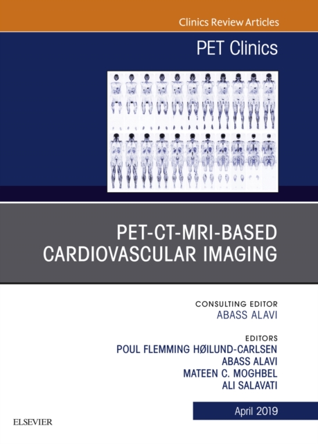 PET-CT-MRI based Cardiovascular Imaging, An Issue of PET Clinics, EPUB eBook