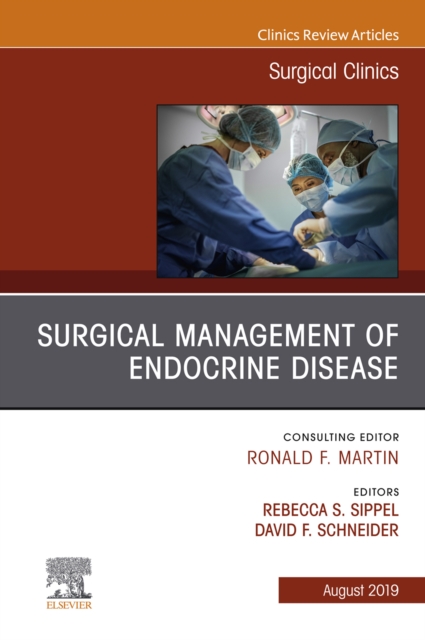 Surgical Management of Endocrine Disease, An Issue of Surgical Clinics, EPUB eBook