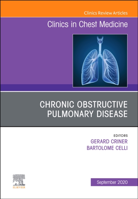 Chronic Obstructive Pulmonary Disease, An Issue of Clinics in Chest Medicine, PDF eBook
