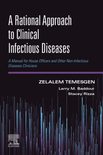 A Rational Approach to Clinical Infectious Diseases : A Manual for House Officers and Other Non-Infectious Diseases Clinicians, EPUB eBook