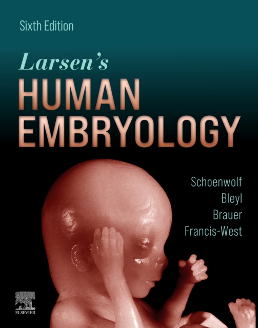 Larsen's Human Embryology E-Book : Larsen's Human Embryology E-Book, EPUB eBook