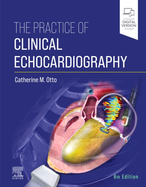 The Practice of Clinical Echocardiography, Hardback Book