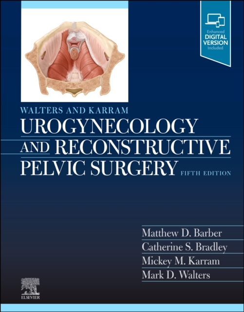 Walters & Karram Urogynecology and Reconstructive Pelvic Surgery, Hardback Book