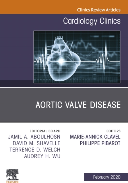 Aortic Valve Disease,An Issue of Cardiology Clinics, E-Book : Aortic Valve Disease,An Issue of Cardiology Clinics, E-Book, EPUB eBook