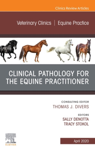 Clinical Pathology for the Equine Practitioner,An Issue of Veterinary Clinics of North America: Equine Practice, EPUB eBook
