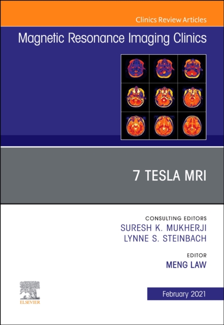 7T MRI, An Issue of Magnetic Resonance Imaging Clinics of North America : Volume 29-1, Hardback Book