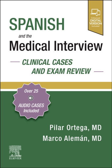 Spanish and the Medical Interview: Clinical Cases and Exam Review, Paperback / softback Book