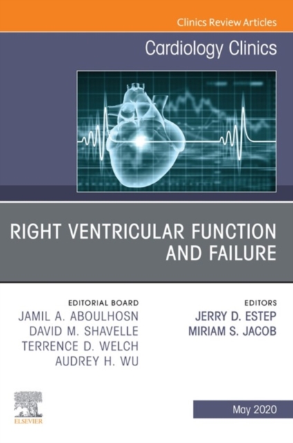 Right Ventricular Function and Failure, An Issue of Cardiology Clinics, E-Book : Right Ventricular Function and Failure, An Issue of Cardiology Clinics, E-Book, EPUB eBook