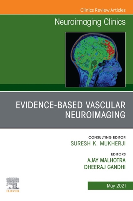 Evidence-Based Vascular Neuroimaging, An Issue of Neuroimaging Clinics of North America, EPUB eBook