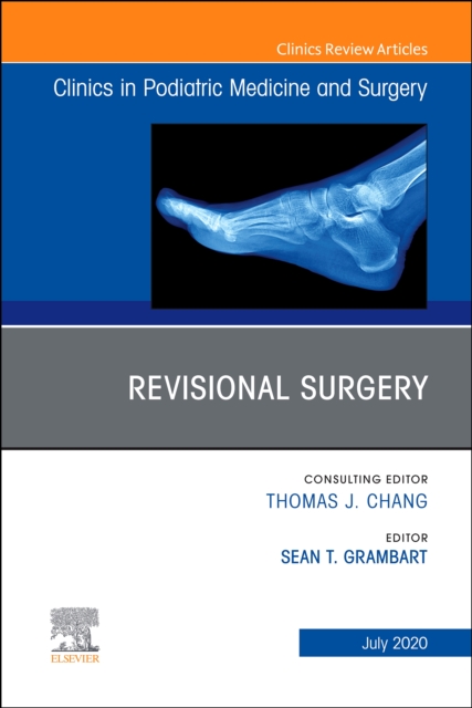 Revisional Surgery, An Issue of Clinics in Podiatric Medicine and Surgery, PDF eBook