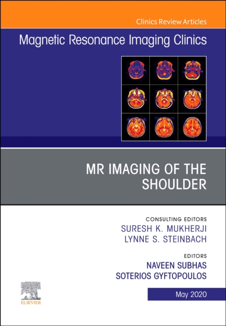 MR Imaging of the Shoulder, An Issue of Magnetic Resonance Imaging Clinics of North America : Volume 28-2, Hardback Book