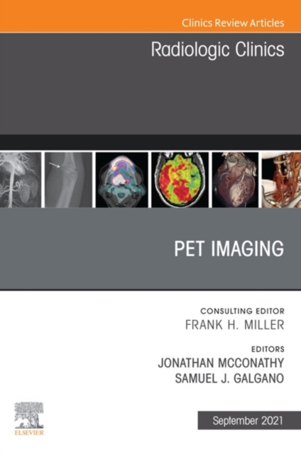 PET Imaging, An Issue of Radiologic Clinics of North America, E-Book : PET Imaging, An Issue of Radiologic Clinics of North America, E-Book, EPUB eBook