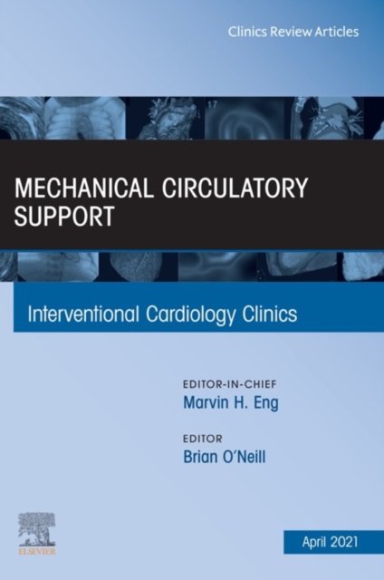 Mechanical Circulatory Support, An Issue of Interventional Cardiology Clinics, EPUB eBook