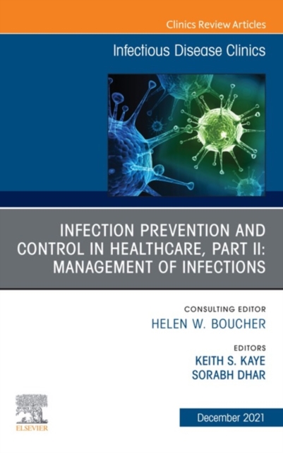 Infection Prevention and Control in Healthcare, Part II: Clinical Management of Infections, An Issue of Infectious Disease Clinics of North America, E-Book : Infection Prevention and Control in Health, EPUB eBook