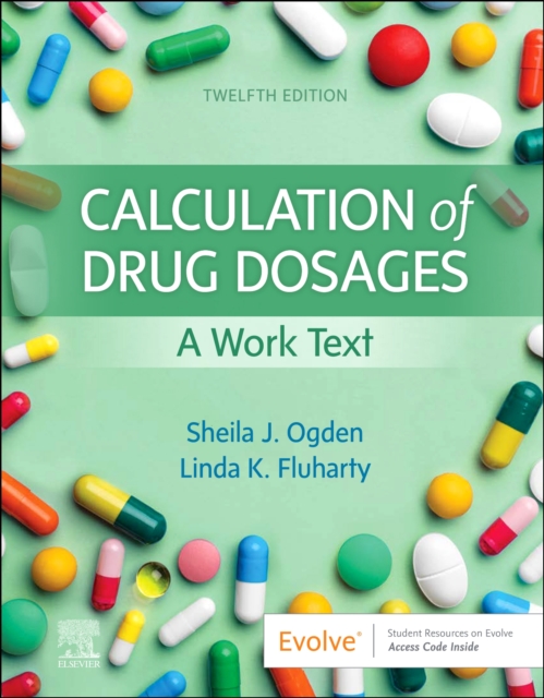 Calculation of Drug Dosages : A Work Text, Paperback / softback Book