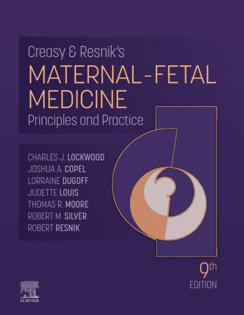 Creasy and Resnik's Maternal-Fetal Medicine : Principles and Practice, EPUB eBook
