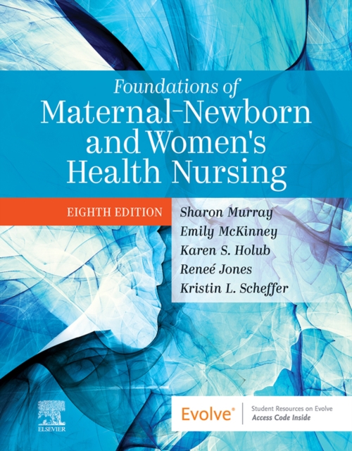 Foundations of Maternal-Newborn and Women's Health Nursing - E-Book : Foundations of Maternal-Newborn and Women's Health Nursing - E-Book, EPUB eBook
