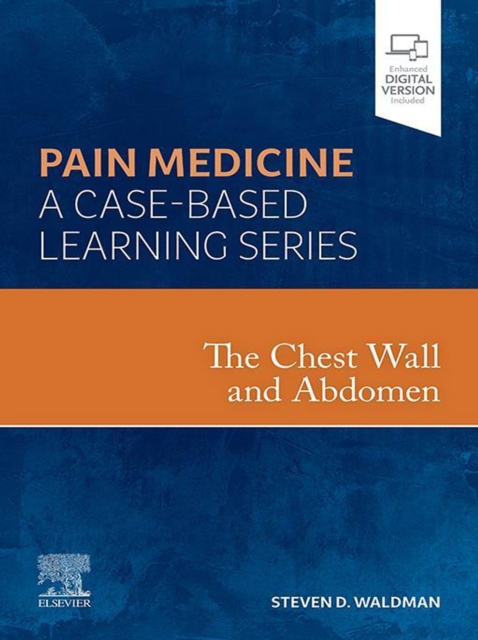 The Chest Wall and Abdomen - E-Book : A Volume in the Pain Medicine: A Case Based Learning series, EPUB eBook
