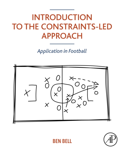 Introduction to the Constraints-Led Approach : Application in Football, EPUB eBook