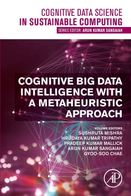 Cognitive Big Data Intelligence with a Metaheuristic Approach, Paperback / softback Book