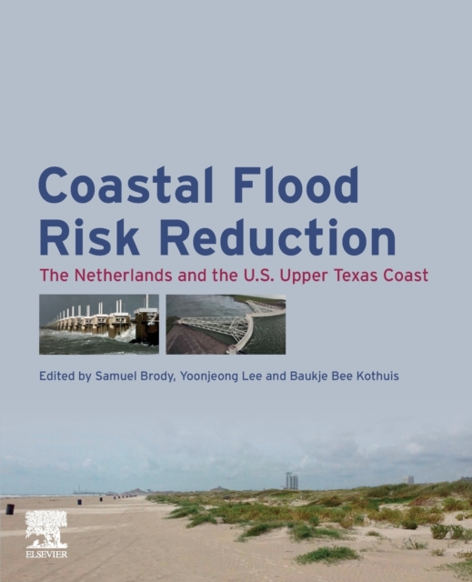 Coastal Flood Risk Reduction : The Netherlands and the U.S. Upper Texas Coast, Paperback / softback Book