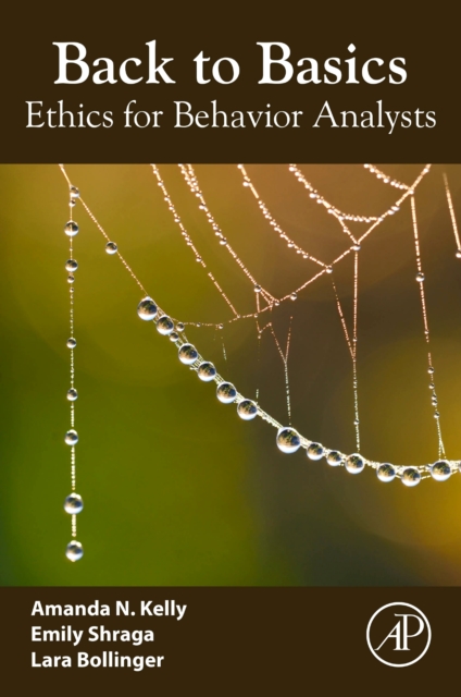 Back to Basics : Ethics for Behavior Analysts, Paperback / softback Book