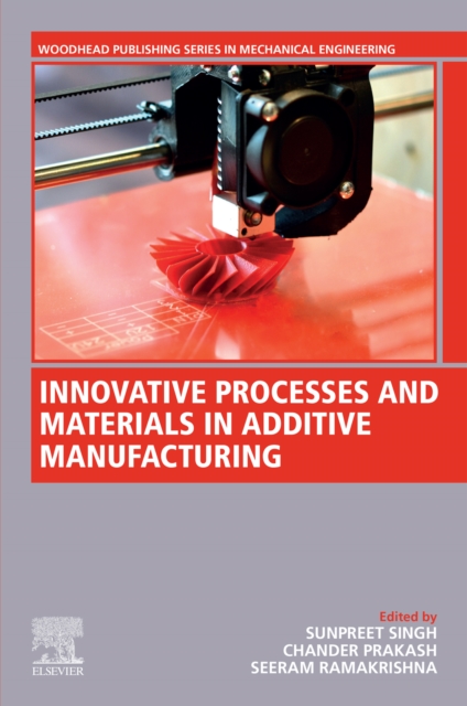 Innovative Processes and Materials in Additive Manufacturing, EPUB eBook