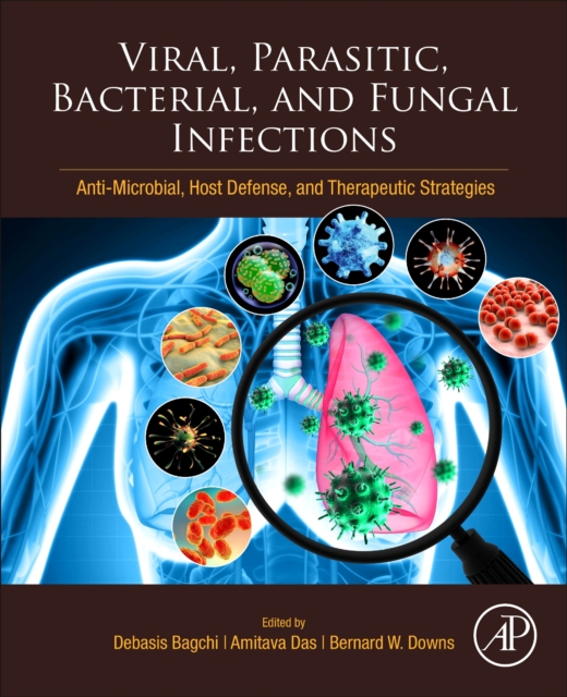 Viral, Parasitic, Bacterial, and Fungal Infections : Antimicrobial, Host Defense, and Therapeutic Strategies, Paperback / softback Book