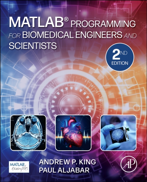MATLAB Programming for Biomedical Engineers and Scientists, Paperback / softback Book