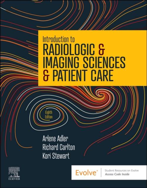 Introduction to Radiologic & Imaging Sciences & Patient Care, Paperback / softback Book