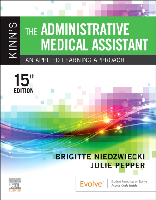 Kinn's The Administrative Medical Assistant : An Applied Learning Approach, Paperback / softback Book