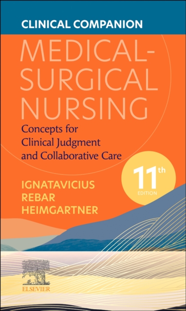 Clinical Companion for Medical-Surgical Nursing : Concepts for Clinical Judgment and Collaborative Care, Paperback / softback Book