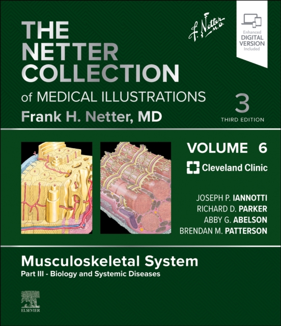The Netter Collection of Medical Illustrations: Musculoskeletal System, Volume 6, Part III - Biology and Systemic Diseases, Hardback Book