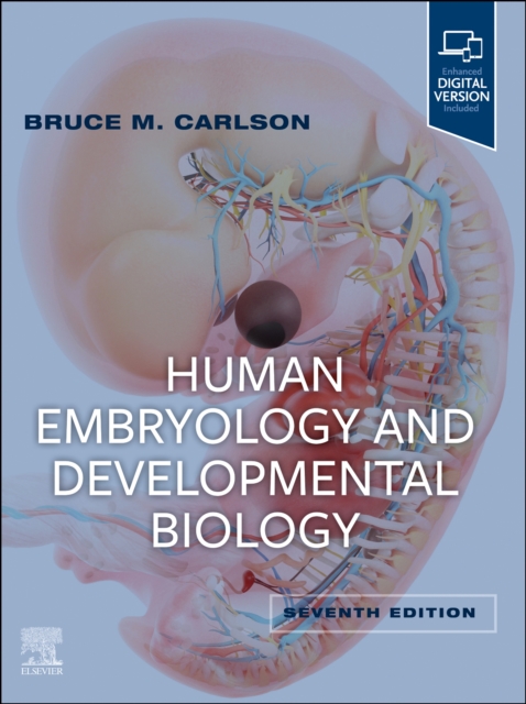 Human Embryology and Developmental Biology, Paperback / softback Book