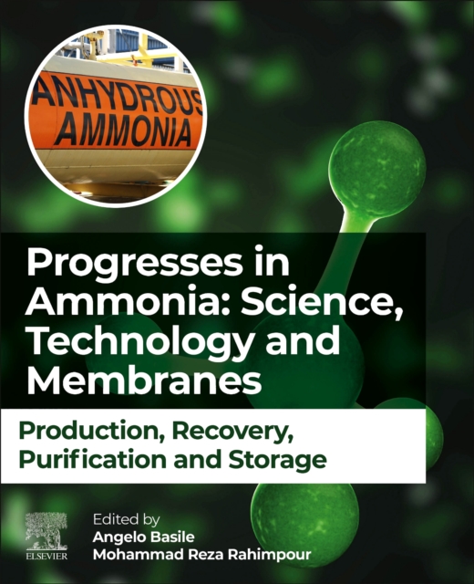 Progresses in Ammonia: Science, Technology and Membranes : Production, Recovery, Purification and Storage, Paperback / softback Book