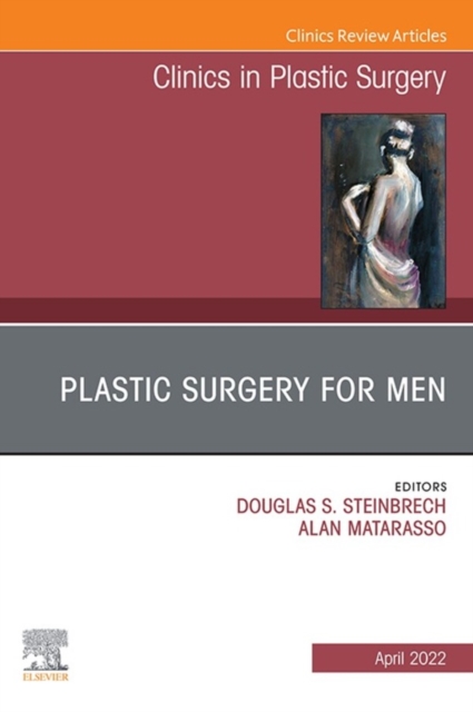 Plastic Surgery for Men, An Issue of Clinics in Plastic Surgery, E-Book : Plastic Surgery for Men, An Issue of Clinics in Plastic Surgery, E-Book, EPUB eBook