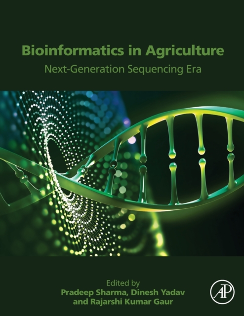Bioinformatics in Agriculture : Next Generation Sequencing Era, Paperback / softback Book