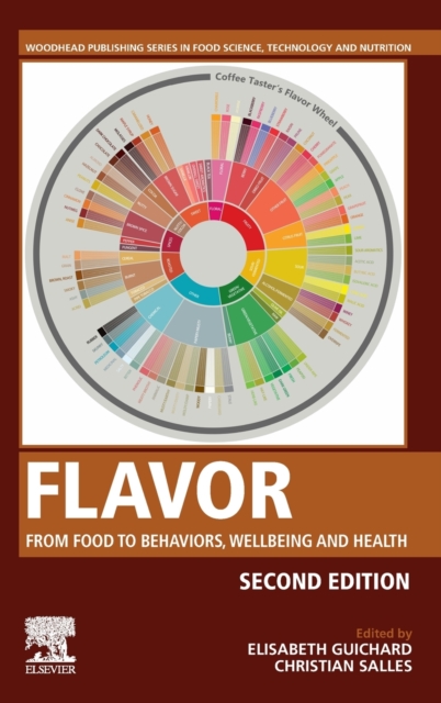 Flavor : From Food to Behaviors, Wellbeing and Health, Hardback Book